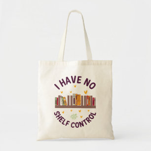 Ik heb geen Shelf Control Boek Tote Bag