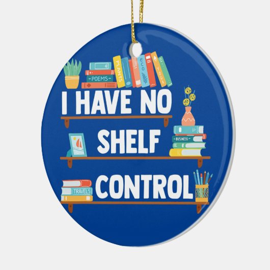 Ik heb geen Shelf Control Funny Librarian Book Keramisch Ornament (Links)