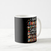 Ik heb geen Shelf Control Funny Library Reading Lo Koffiemok (Voorkant rechts)