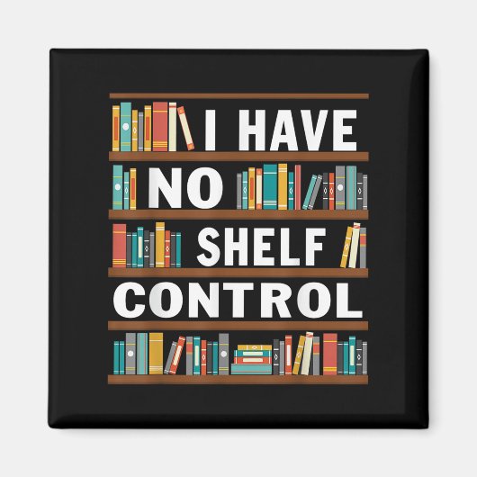 Ik heb geen Shelf Control Funny Library Reading Lo Magneet (Voorkant)