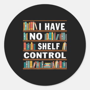 Ik heb geen Shelf Control Funny Library Reading Lo Ronde Sticker