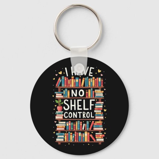 Ik heb geen Shelf Control Funny Library Reading Lo Sleutelhanger (Voorkant)