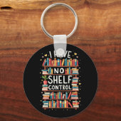 Ik heb geen Shelf Control Funny Library Reading Lo Sleutelhanger (Voorkant)