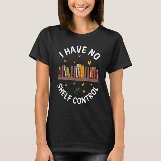 Ik heb geen Shelf Control Library lezen T-shirt (Voorkant)