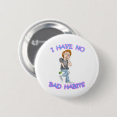 Ik heb geen slechte gewoonten ronde button 5,7 cm (Voorkant /achterkant)