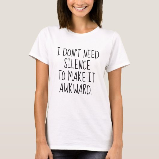 Ik heb geen stilte nodig t-shirt (Voorkant)