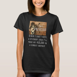 Ik Heb Geen Studieschuld Muzikant Drummer T-shirt