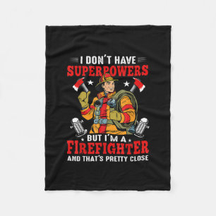 Ik heb geen superkrachten, maar ik ben brandweerma fleece deken