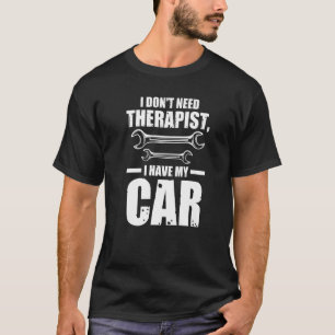 Ik heb geen therapeut nodig, ik heb mijn auto Cars T-shirt