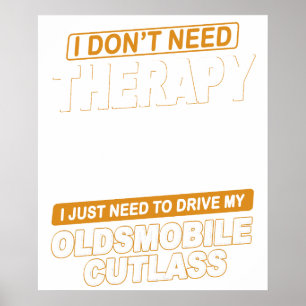 IK HEB GEEN THERAPIE NODIG 1987 Oldsmobile Cutlass Poster