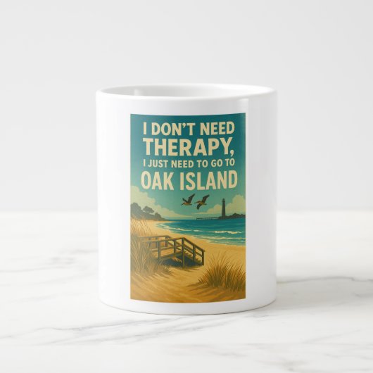 Ik heb geen therapie nodig, alleen Oak Island Grote Koffiekop (Voorkant)