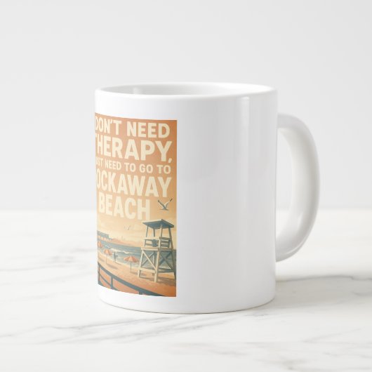 Ik heb geen therapie nodig, alleen Rockaway Beach Grote Koffiekop (Voorkant rechts)