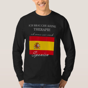 Ik heb geen therapie nodig alleen voor Spanje T-shirt