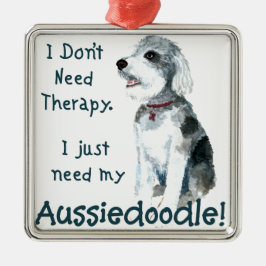 Ik heb geen therapie nodig - Aussiedoedle Metalen Ornament