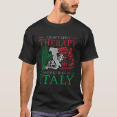 Ik heb geen therapie nodig Design voor een Italiaa T-shirt (Voorkant)