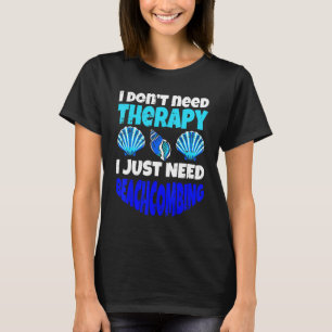 Ik heb geen therapie nodig die ik alleen maar beke t-shirt