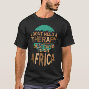 Ik heb geen therapie nodig die ik alleen maar naar t-shirt