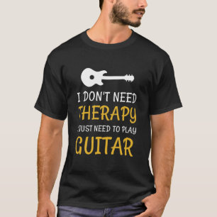 Ik heb geen therapie nodig die ik gewoon gitaar mo t-shirt