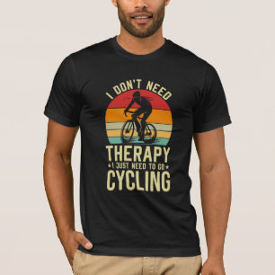 Ik heb geen therapie nodig die ik gewoon moet fiet t-shirt