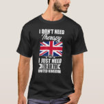 Ik heb geen therapie nodig die ik gewoon naar het t-shirt<br><div class="desc">Ik heb geen therapie nodig die ik alleen maar naar het Verenigd Koninkrijk nodig heb.</div>