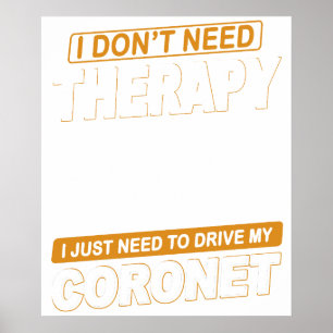IK HEB GEEN THERAPIE NODIG Dodge Coronet Super Bee Poster