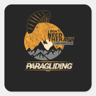 Ik heb geen therapie nodig Grappige paragliding pa Vierkante Sticker