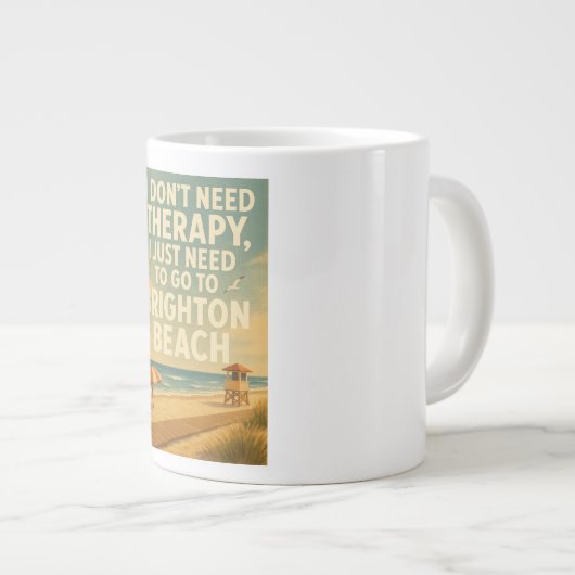 Ik heb geen therapie nodig, ik heb alleen Brighton Grote Koffiekop (Voorkant rechts)