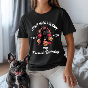 Ik heb geen therapie nodig, ik heb alleen mijn Fra T-shirt