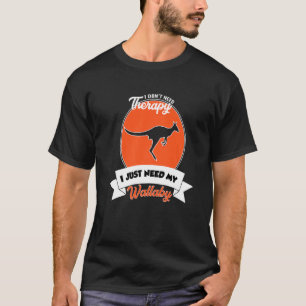 Ik heb geen therapie nodig. Ik heb alleen mijn Wal T-shirt