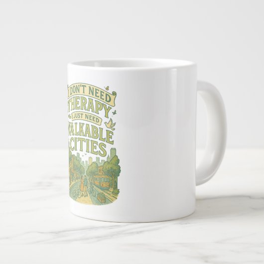 Ik heb geen therapie nodig, ik heb alleen wandelba grote koffiekop (Voorkant rechts)