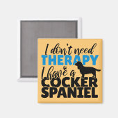 Ik heb geen therapie nodig Ik heb een Cocker Spani Magneet (Voorkant / Achterkant)