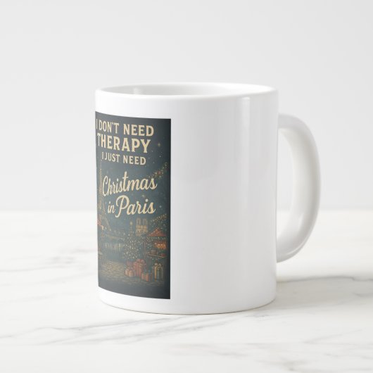 Ik heb geen therapie nodig, ik heb Kerstmis nodig  Grote Koffiekop (Voorkant rechts)