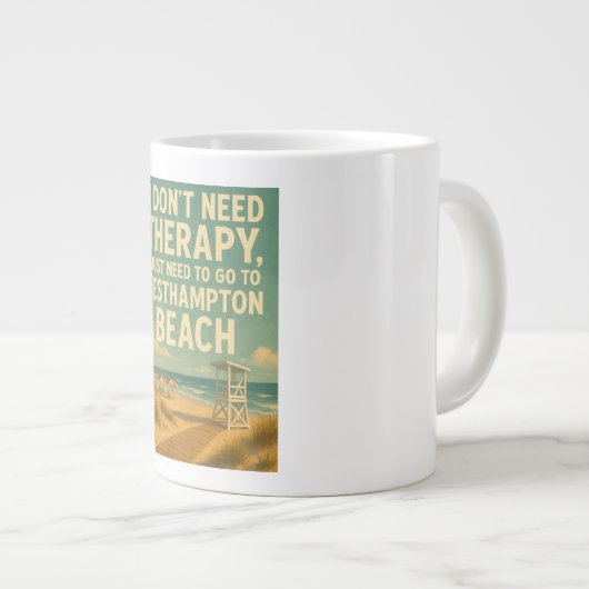 Ik heb geen therapie nodig, ik heb Westhampton Bea Grote Koffiekop (Voorkant rechts)