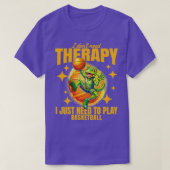 Ik heb geen therapie nodig, ik moet gewoon basketb t-shirt (Design voorkant)