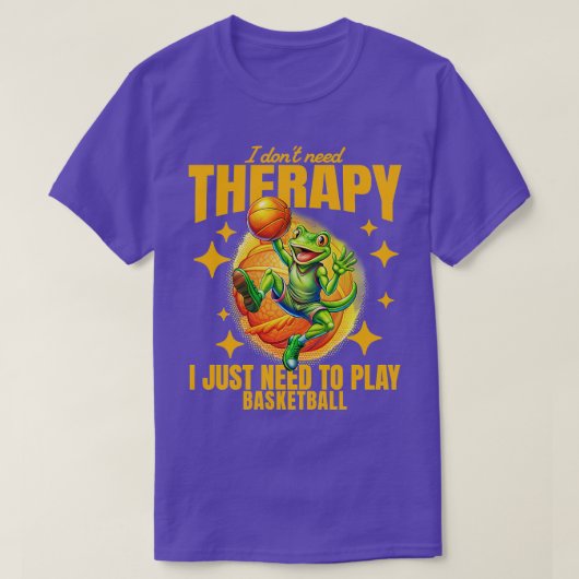 Ik heb geen therapie nodig, ik moet gewoon basketb t-shirt (Design voorkant)