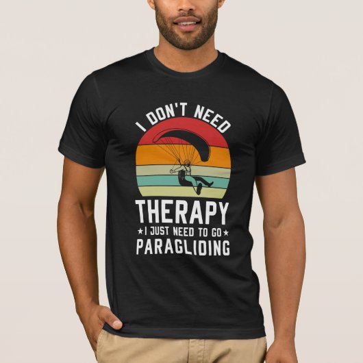 Ik heb geen therapie nodig, ik moet gewoon gaan pa t-shirt (Voorkant)