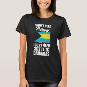Ik heb geen therapie nodig. Ik moet gewoon naar Ba T-shirt