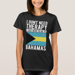Ik heb geen therapie nodig. Ik moet gewoon naar Ba T-shirt