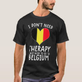 Ik heb geen therapie nodig. Ik moet gewoon naar Be T-shirt (Voorkant)