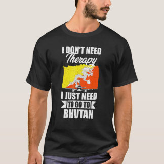 Ik heb geen therapie nodig, ik moet gewoon naar Bh T-shirt