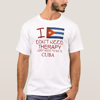 Ik heb geen therapie nodig. Ik moet gewoon naar Cu T-shirt
