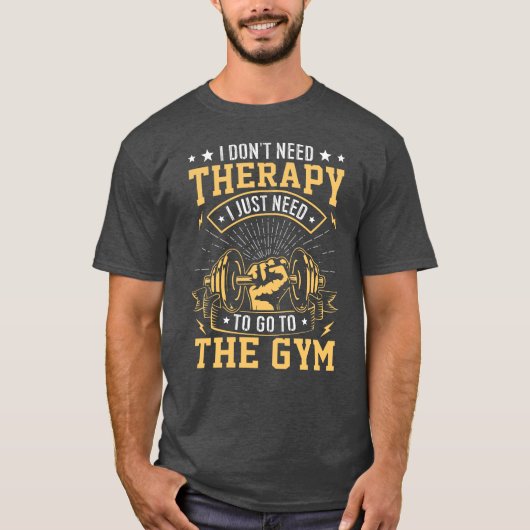 Ik heb geen therapie nodig. Ik moet gewoon naar de T-shirt (Voorkant)