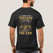 Ik heb geen therapie nodig, ik moet gewoon naar de t-shirt (Achterkant)
