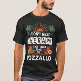 Ik heb geen therapie nodig Ik moet gewoon naar Poz T-shirt