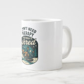 Ik heb geen therapie nodig, ik moet gewoon versnip grote koffiekop (Voorkant rechts)