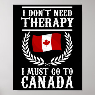 Ik heb geen therapie nodig, ik moet naar Canada Ca Poster