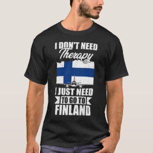 Ik heb geen therapie nodig, maar ik moet naar Finl T-shirt
