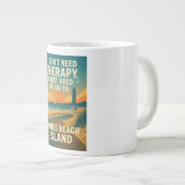 Ik heb geen therapie nodig, maar Jones Beach Islan Grote Koffiekop (Voorkant rechts)