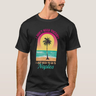 Ik heb geen therapie nodig Naples Beach Florida Oc T-shirt