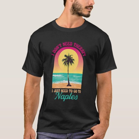 Ik heb geen therapie nodig Naples Beach Florida Oc T-shirt (Voorkant)